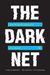 The Dark Net: Inside The Digital Underworld