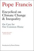 Encyclical On Climate Change And Inequality: On Care For Our Common Home