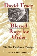 Blessed Rage For Order: The New Pluralism In Theology