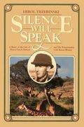Silence Will Speak: A Study Of The Life Of Denys Finch Hatton And His Relationship With Karen Blixen