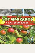 Los Manzanos Y Las Estaciones: Apple Trees And The Seasons