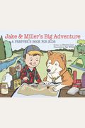 Jake And Miller's Big Adventure: A Prepper's Book For Kids