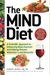 The Mind Diet: A Scientific Approach To Enhancing Brain Function And Helping Prevent Alzheimer's And Dementia