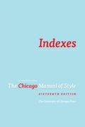 Indexes: A Chapter from The Chicago Manual of Style, 16th ed.