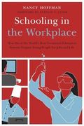 Schooling In The Workplace: How Six Of The World's Best Vocational Education Systems Prepare Young People For Jobs And Life