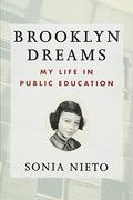 Brooklyn Dreams: My Life In Public Education