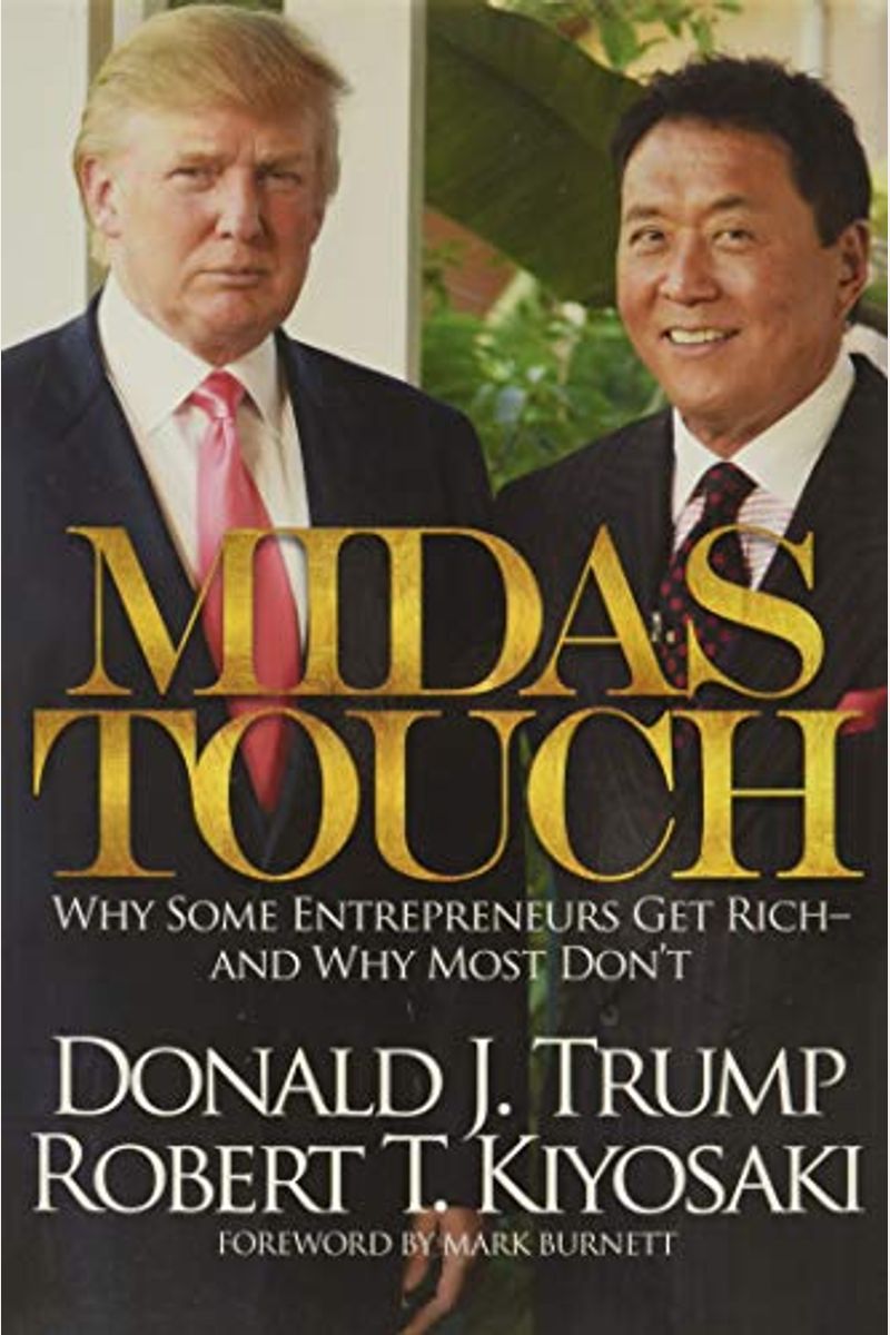 Midas Touch: Why Some Entrepreneurs Get Rich-And Why Most Don't