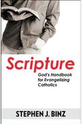 Scripture: God's Handbook for Evangelizing Catholics