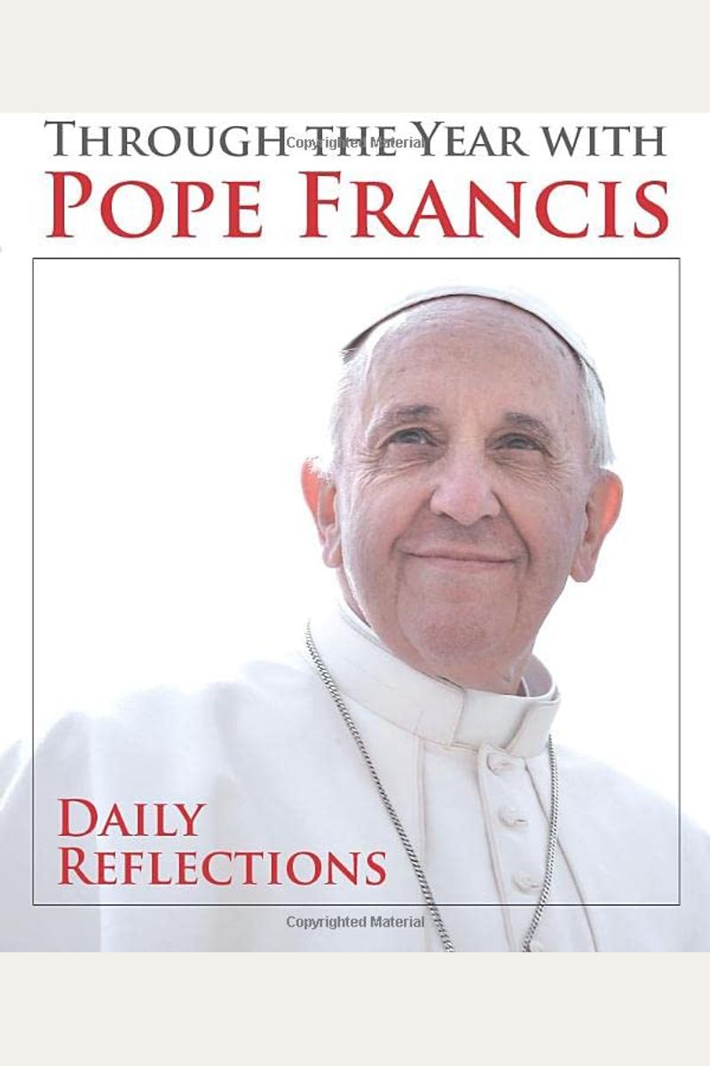 Buy Through The Year With Pope Francis Daily Reflections Book By Pope