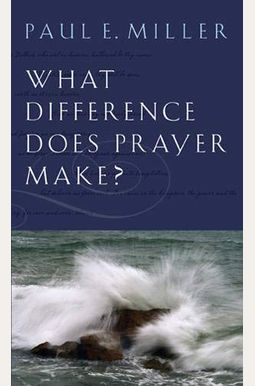 What Difference Does Prayer Make? What Difference Does Prayer Make?