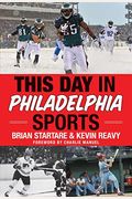 This Day In Philadelphia Sports