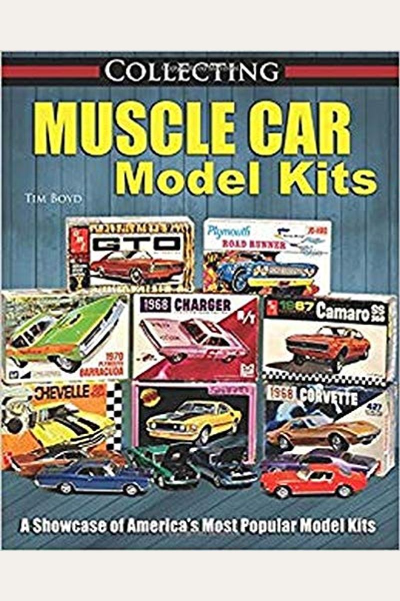 Buy Collecting Muscle Car Model Kits Book By Tim Boyd