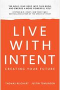 Live With Intent: Creating Your Future