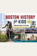 Boston History For Kids, 67: From Red Coats To Red Sox, With 21 Activities