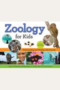 Zoology For Kids: Understanding And Working With Animals, With 21 Activities Volume 54