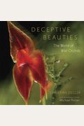 Deceptive Beauties: The World Of Wild Orchids
