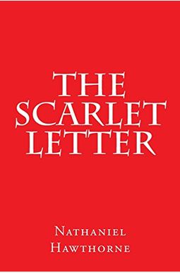 The Scarlet Letter The Scarlet Letter