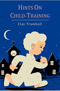 Hints On Child-Training Hints On Child-Training
