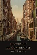Confusion De Confusiones [1688]: Portions Descriptive Of The Amsterdam Stock Exchange