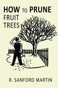How To Prune Fruit Trees, Twentieth Edition