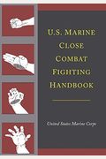 U.s. Marine Close Combat Fighting Handbook