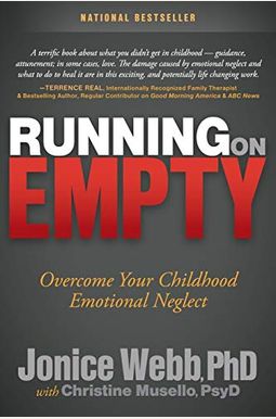 Running On Empty: Overcome Your Childhood Emotional Neglect Running On Empty: Overcome Your Childhood Emotional Neglect