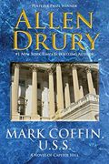 Mark Coffin, U.s.s.: A Novel Of Capitol Hill