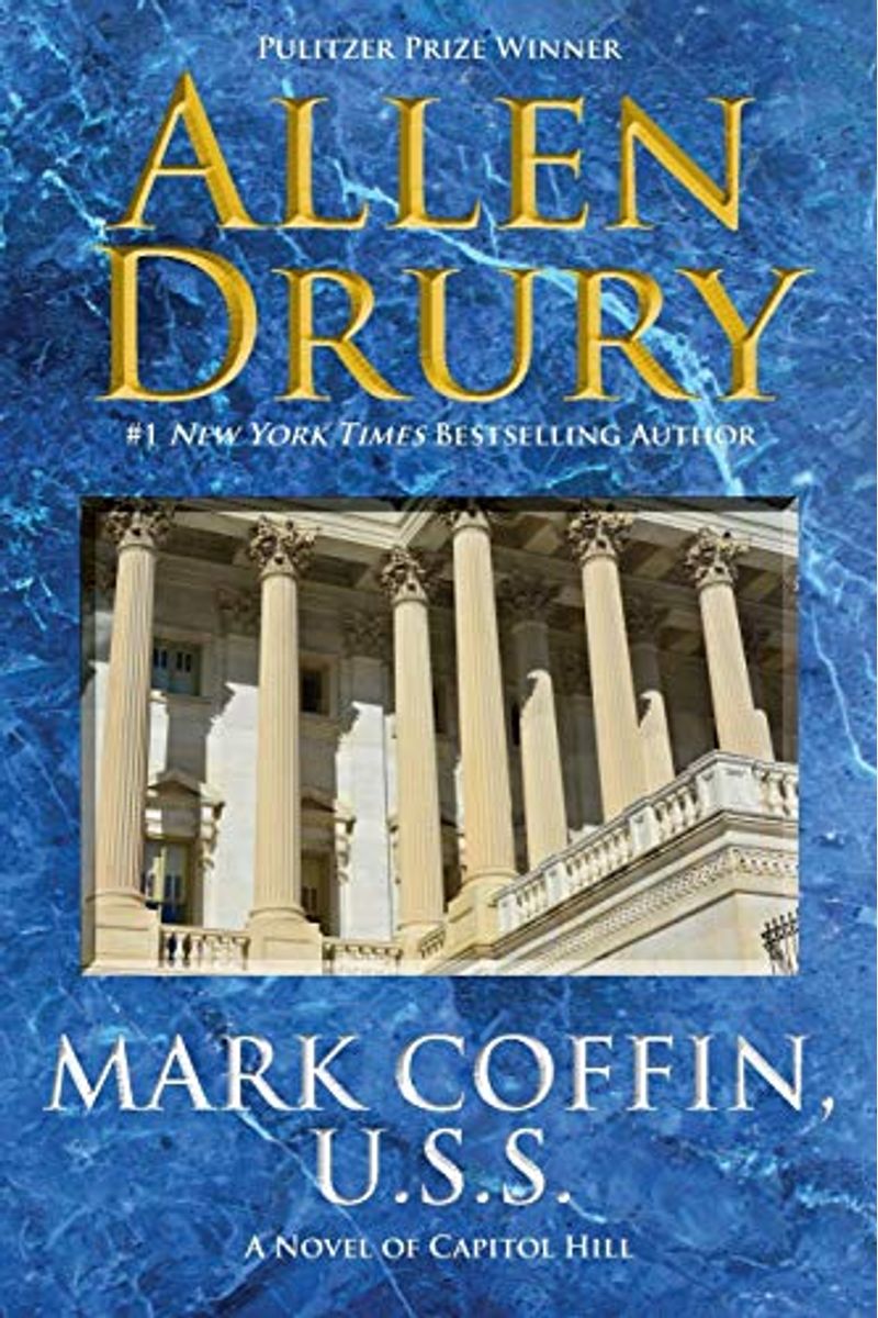 Mark Coffin, U.s.s.: A Novel Of Capitol Hill