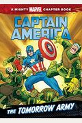 Captain America: The Tomorrow Army (A Mighty Marvel Chapter Book)