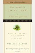 The Sage's Tao Te Ching: Ancient Advice For T