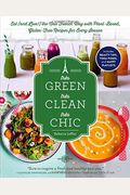TrèS Green, TrèS Clean, TrèS Chic: Eat (And Live!) The New French Way With Plant-Based, Gluten-Free Recipes For Every Season