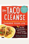 The Taco Cleanse: The Tortilla-Based Diet Proven To Change Your Life