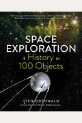 Space Exploration--A History In 100 Objects
