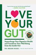 The Gut Health Doctor: An Easy-To-Digest Guide To Health From The Inside Out