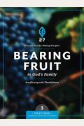 Bearing Fruit in God's Family: Overflowing with Thankfulness
