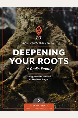 Deepening Your Roots in God's Family: Strengthened in the Faith as You Were Taught Deepening Your Roots in God's Family: Strengthened in the Faith as You Were Taught