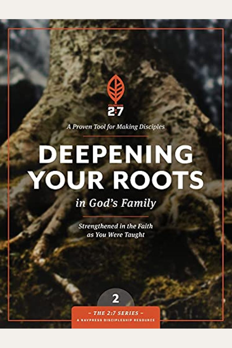 Deepening Your Roots in God's Family: Strengthened in the Faith as You Were Taught