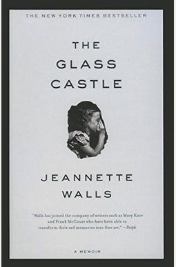 The Glass Castle: A Memoir The Glass Castle: A Memoir