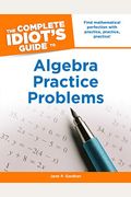 The Complete Idiot's Guide To Algebra Practice Problems