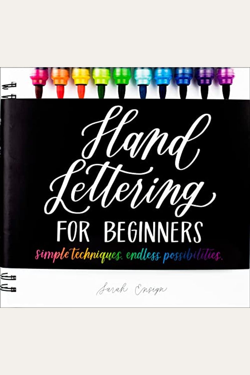 Hand Lettering For Beginners: Simple Techniques. Endless Possibilities.