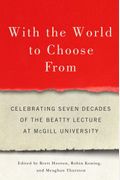 With the World to Choose from: Celebrating Seven Decades of the Beatty Lecture at McGill University