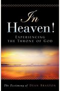 In Heaven! Experiencing The Throne Of God