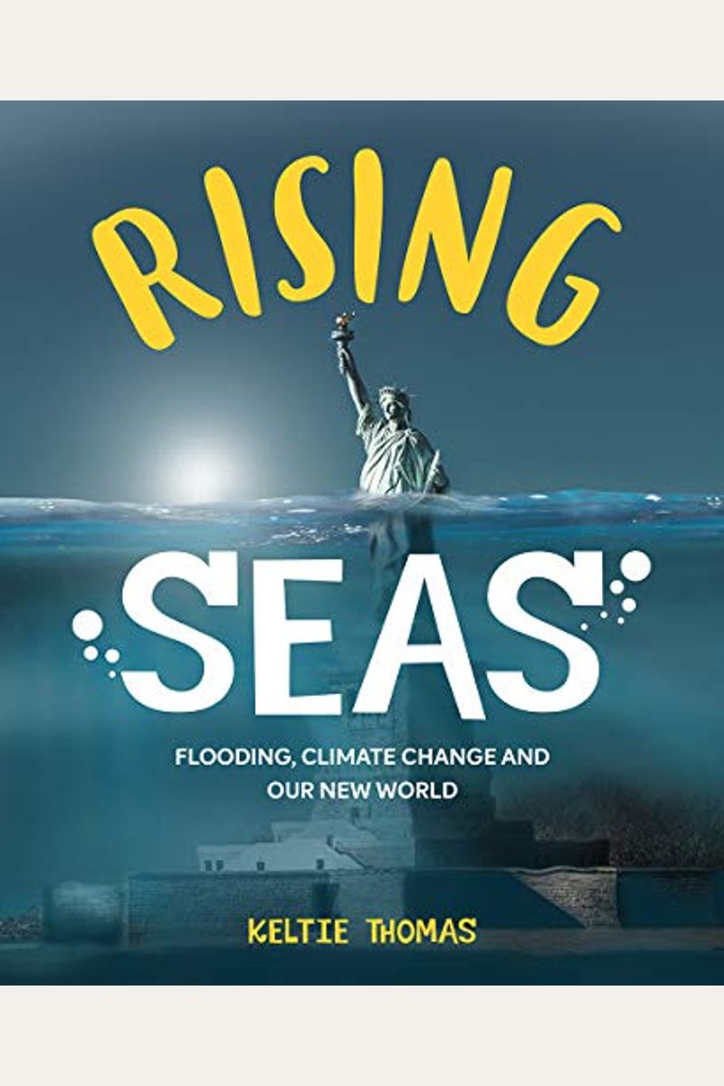 Rising Seas: Flooding, Climate Change And Our New World