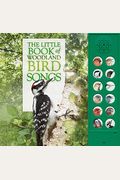 The Little Book Of Woodland Bird Songs [With Battery]