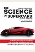 The Science Of Supercars: The Technology That Powers The Greatest Cars In The World