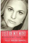 Lost In My Mind: Recovering From Traumatic Brain Injury (Tbi)