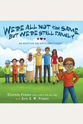 We're All Not The Same, But We're Still Family: An Adoption And Birth Family Story