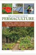 The Ultimate Guide To Permaculture