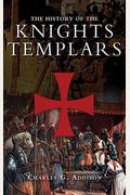 The History Of The Knights Templars