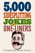 5,000 Sidesplitting Jokes And One-Liners